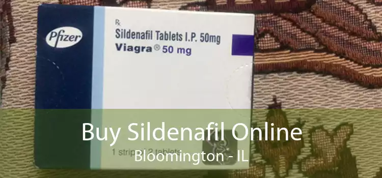 Buy Sildenafil Online Bloomington - IL