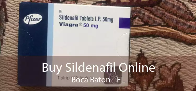 Buy Sildenafil Online Boca Raton - FL