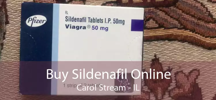Buy Sildenafil Online Carol Stream - IL