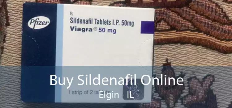 Buy Sildenafil Online Elgin - IL