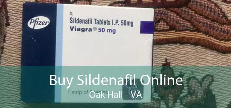 Buy Sildenafil Online Oak Hall - VA