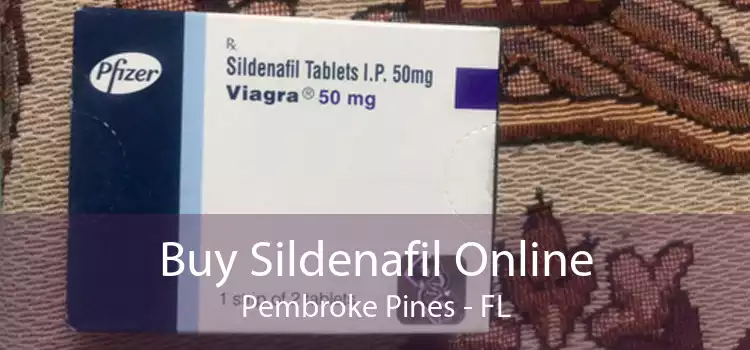 Buy Sildenafil Online Pembroke Pines - FL