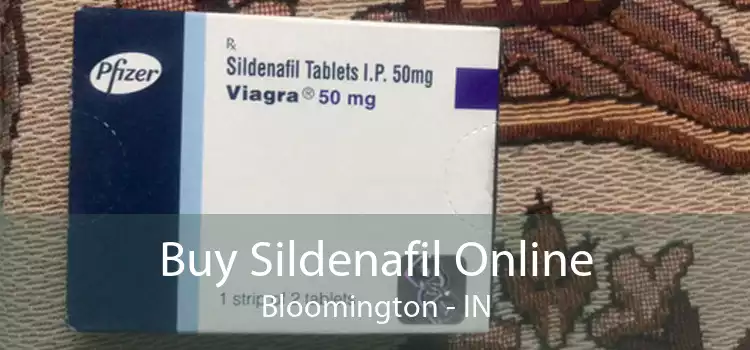 Buy Sildenafil Online Bloomington - IN