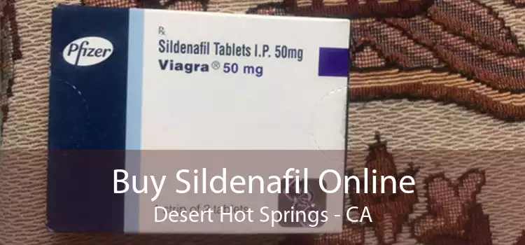 Buy Sildenafil Online Desert Hot Springs - CA