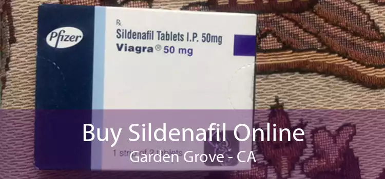 Buy Sildenafil Online Garden Grove - CA