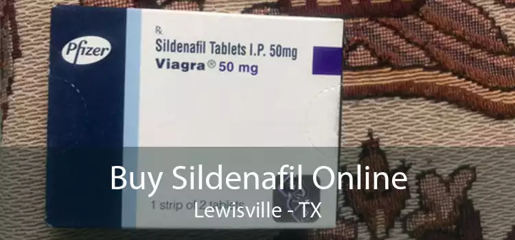 Buy Sildenafil Online Lewisville - TX