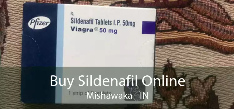 Buy Sildenafil Online Mishawaka - IN