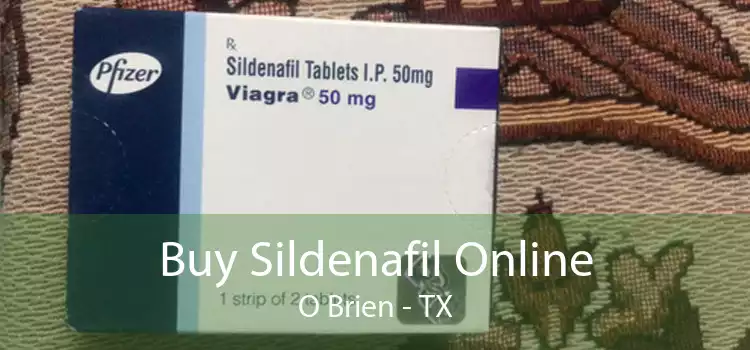 Buy Sildenafil Online O Brien - TX