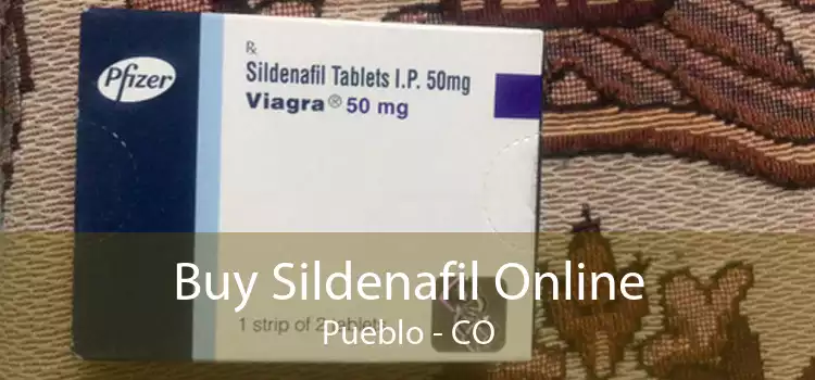 Buy Sildenafil Online Pueblo - CO