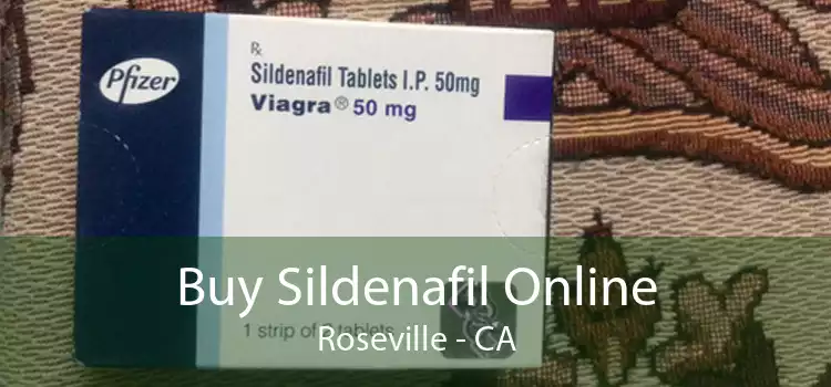 Buy Sildenafil Online Roseville - CA