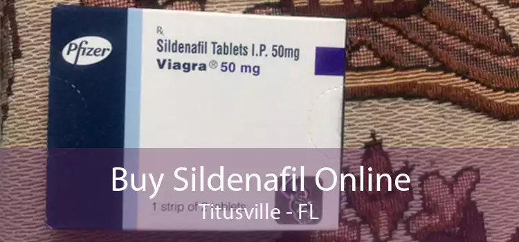 Buy Sildenafil Online Titusville - FL